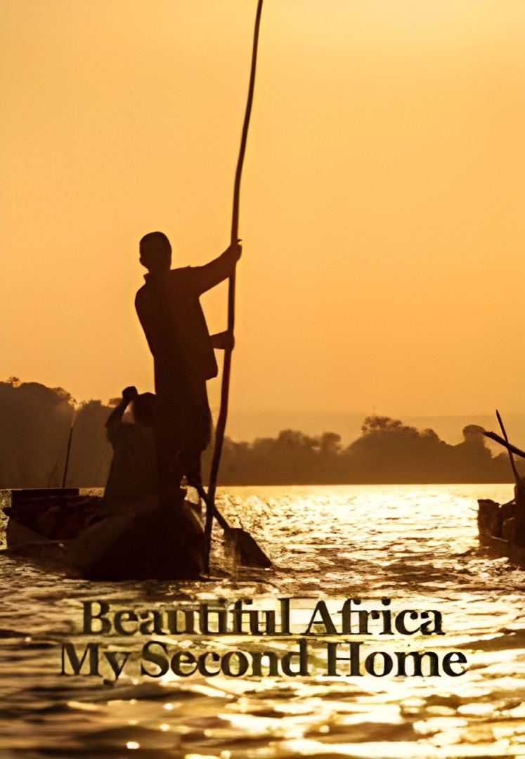 Beautiful Africa: My Second Home