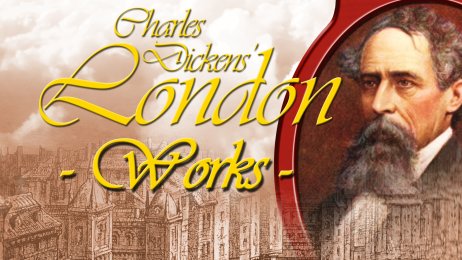 Charles Dickens’ London Works